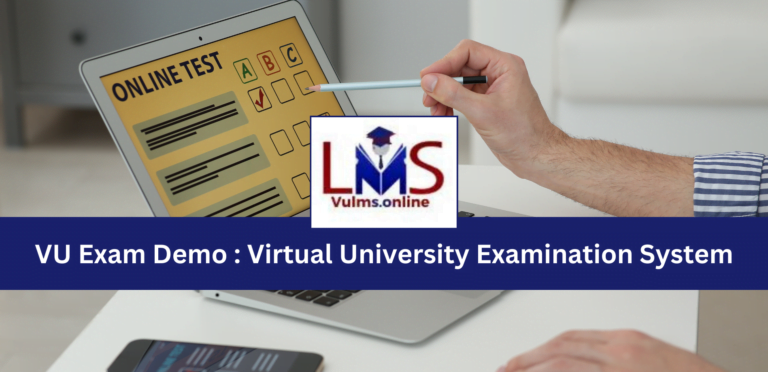 VU Exam Demo : Virtual University Examination System (VUTES)