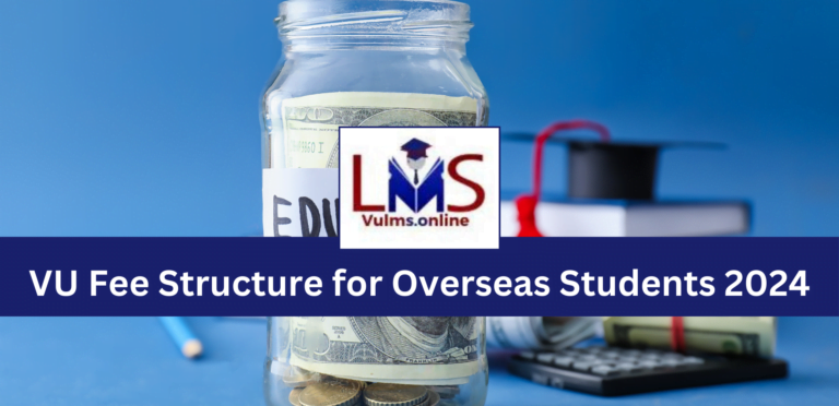 VU Fee Structure for Overseas Students 2024
